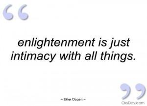 enlightenment is just intimacy with all