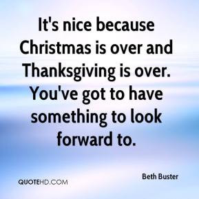 ... -buster-quote-its-nice-because-christmas-is-over-and-thanksgiving.jpg