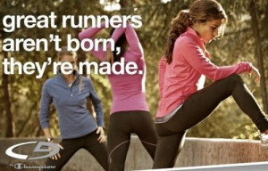 great runners aren't born, they're made