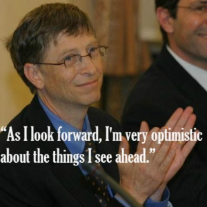 Optimistic about bill gates quotes.
