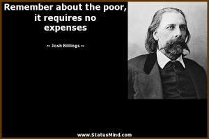 ... poor, it requires no expenses - Josh Billings Quotes - StatusMind.com