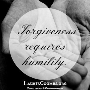 how do i forgive, why forgive, forgiveness requires humility, humility ...