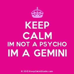 Not A Psycho, I'm A Gemini