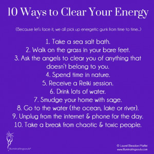 10 Ways to Clear Your Energy Field #lightworkers #illuminatingsouls
