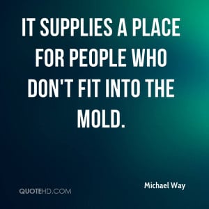 Michael Way Quotes