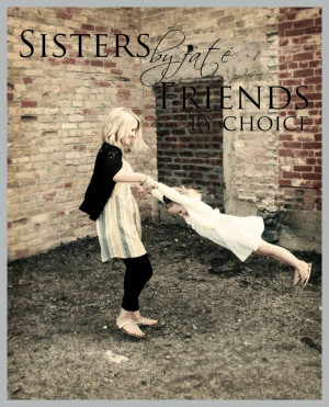 Sisters By Fate Friends By Choice