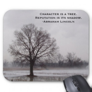 Character Is A Tree Abraham Lincoln Quote Inspirat Mouse Pad