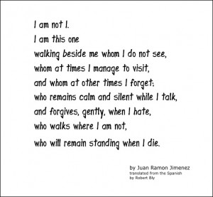 Am Not I” BY JUAN RAMÓN JIMÉNEZ..Gary Zukav read this on an ...