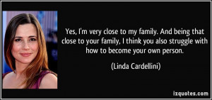 ... also struggle with how to become your own person. - Linda Cardellini