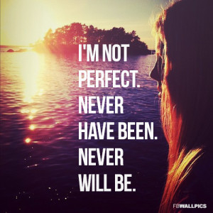 Im Not Perfect Girly Quote Picture
