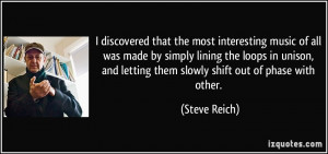 More Steve Reich Quotes