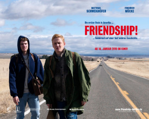 Friendship! is a 2010 German film directed by Markus Goller.