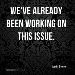 Justin Stoner Quotes