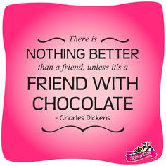 couldn't have said it any better! #chocolate #quote #friends More