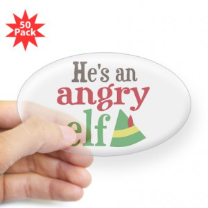 ... Gifts > 1512Blvd Stickers > He's an Angry Elf Sticker (Oval 50 pk