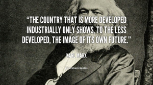 The country that is more developed industrially only shows, to the ...