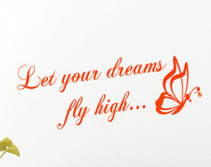 Wall Decals Quote Let Your Dreams F ly High Butterfly Home Vinyl Decal ...