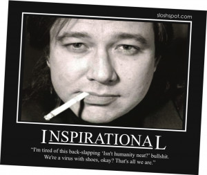 sloshspot bill hicks comedian satirist and philosopher the quote reads