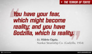 GODZILLA ENCOUNTER - Quotes - Godzilla Is Reality