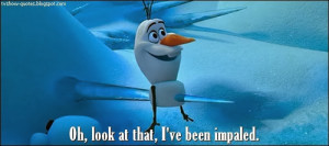 Olaf The Snowman Funny Quotes