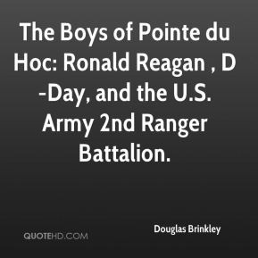 ... du Hoc: Ronald Reagan , D-Day, and the U.S. Army 2nd Ranger Battalion