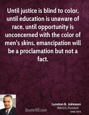 ... unconcerned with the color of men's skins, emancipation will be a