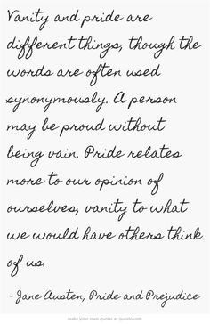 words are often used synonymously. A person may be proud without being ...
