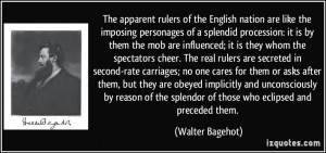 The apparent rulers of the English nation are like the imposing ...