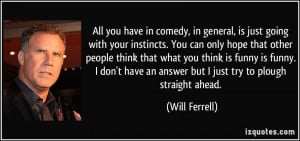 Will Ferrell Quotes Will ferrell quote