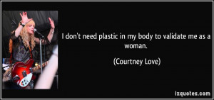 quote-i-don-t-need-plastic-in-my-body-to-validate-me-as-a-woman ...