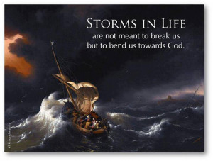 many storms in this life. But take heart, I have overcome the storms ...