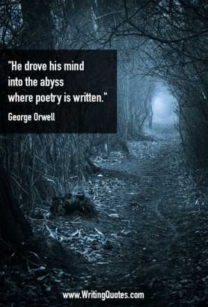 Home » Quotes About Writing » George Orwell Quotes - Abyss Poetry ...
