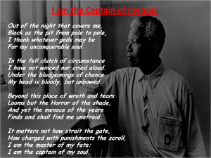 am the Captain of my Soul! - Nelson Mandela