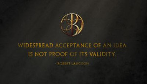 Robert Langdon, Dan BrownMagic Quotes