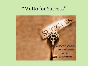 mottos for success 3 quotes mottos for success 4 quotes