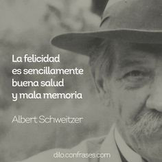... Albert Schweitzer #Frases #Frase #Felicidad #happiness #quote #quotes