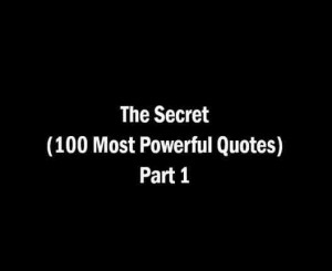 secret pictures and quotes | The Secret - 100 Most Powerful Quotes ...