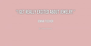 quote-Jenna-Fischer-i-get-really-excited-about-jewelry-158678.png