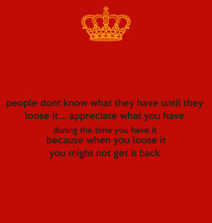 Appreciate What You Have Why don't you? get this poster