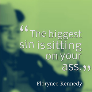 Florynce Kennedy Leadership Quote