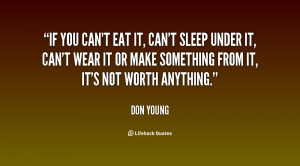 quote-Don-Young-if-you-cant-eat-it-cant-sleep-37110.png