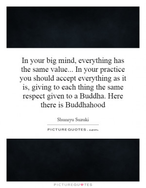 ... respect given to a Buddha. Here there is Buddhahood Picture Quote #1
