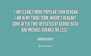 quote-Marion-Berry-i-am-clearly-more-popular-than-reagan-101884.png