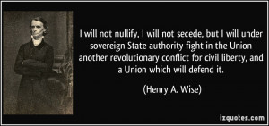 will not nullify, I will not secede, but I will under sovereign State ...