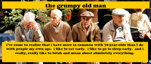 Grumpy Old Men Quotes Bacon The grumpy old man