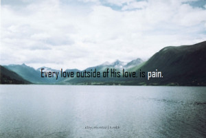 Every Love Outside of His Love (Rumi Quote) | IslamicArtDB