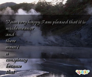 am very happy. I am pleased