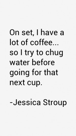 Jessica Stroup Quotes & Sayings