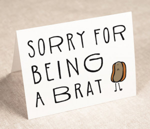 sorry for being a brat - i'm the wurst - apology card - recycled paper
