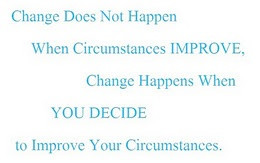 Change Circumstances Improve Life